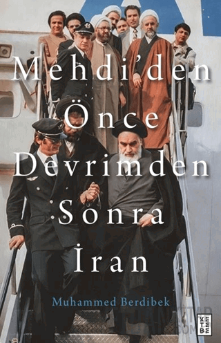 Mehdi’den Önce Devrimden Sonra İran Muhammed Berdibek
