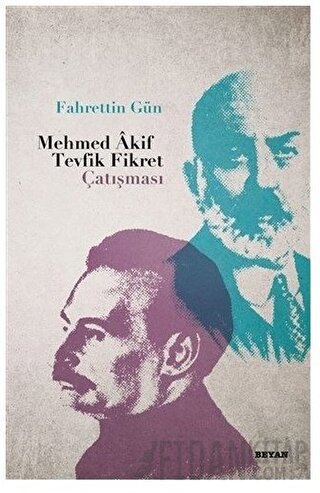 Mehmed Akif - Tevfik Fikret Çatışması