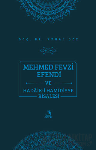 Mehmed Fevzi Efendi ve Hadaik-i Hamidiyye Risalesi