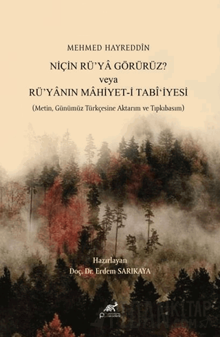 Mehmed Hayreddin Niçin Rü'ya Görürüz Veya Rü'yanın Mahiyeti Tabi'iyesi