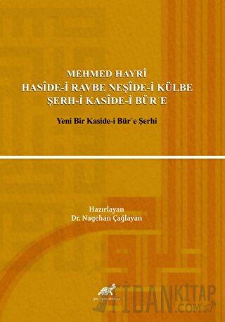 Mehmed Hayri Haside-i Ravbe Neşide-i Külbe Şerh-i Kaside-i Bür'e