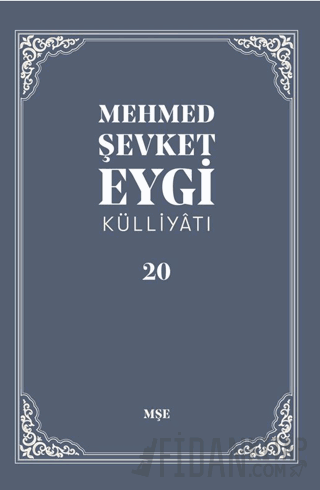 Mehmed Şevket Eygi Külliyatı - 20