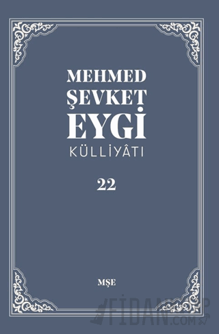 Mehmed Şevket Eygi Külliyatı - 22