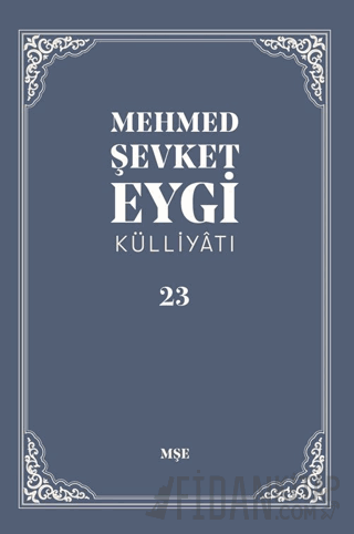 Mehmed Şevket Eygi Külliyatı -23