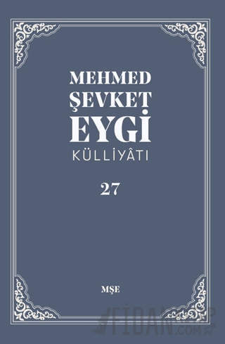 Mehmed Şevket Eygi Külliyatı - 27