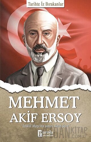 Mehmet Akif Ersoy - Tarihte İz Bırakanlar
