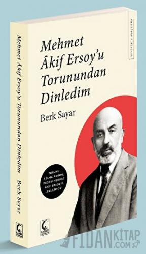 Mehmet Akif Ersoy'u Torunundan Dinledim Berk Sayar