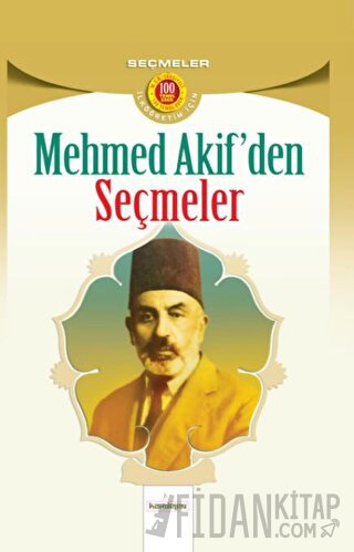 Mehmet Akif'den Seçmeler Mehmet Akif Ersoy