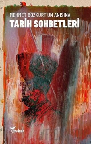 Mehmet Bozkurt’un Anısına Tarih Sohbetleri