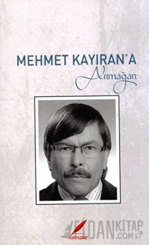 Mehmet Kayıran’a Armağan Kolektif