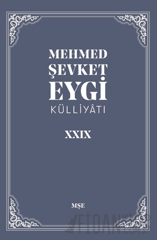Mehmet Şevket Eygi Külliyatı 29 Mehmed Şevket Eygi