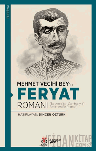 Mehmet Vecihi Bey’in Feryat Romanı Dinçer Öztürk