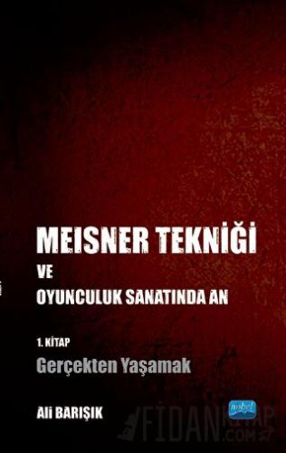 Meisner Tekniği ve Oyunculuk Sanatında An