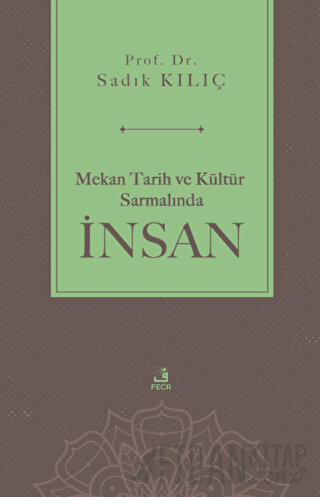 Mekan Tarih ve Kültür Sarmalında İnsan