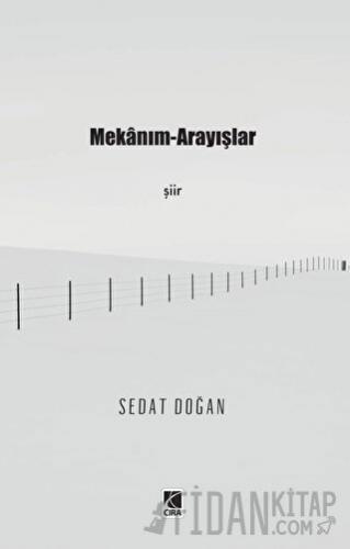 Mekanım - Arayışlar