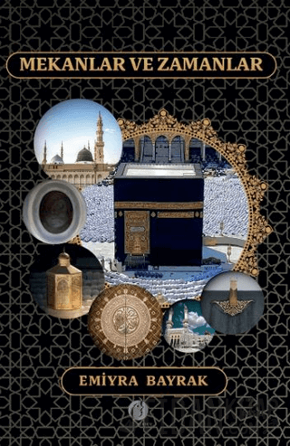 Mekanlar ve Zamanlar Emiyra Bayrak