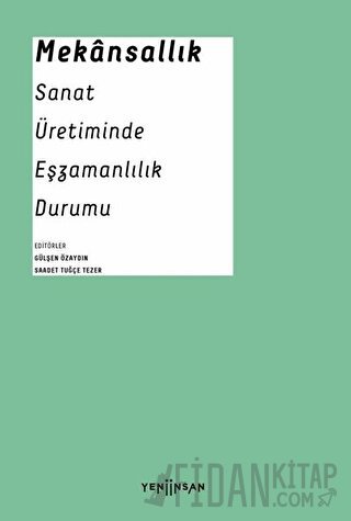 Mekansallık: Sanat Üretiminde Eşzamanlılık Durumu