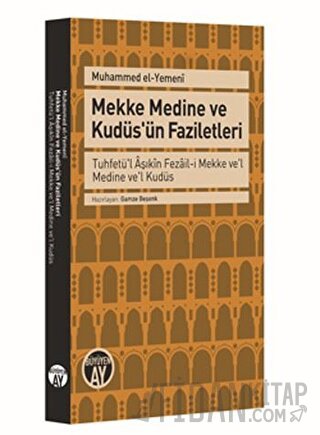 Mekke Medine ve Kudüs'ün Faziletleri