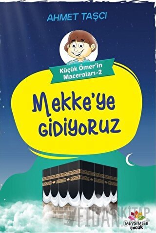 Mekke'ye Gidiyoruz - Küçük Ömer'in Maceraları 2