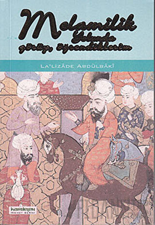 Melamilik Yolunda Görüp Öğrendiklerim