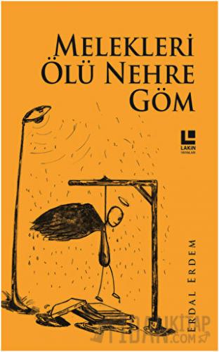 Melekleri Ölü Nehre Göm