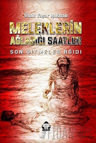 Meleklerin Ağladığı Saatler