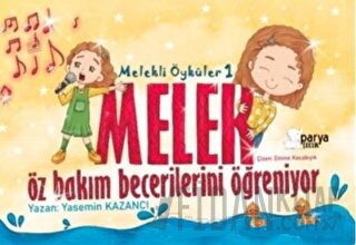 Melekli Öyküler 1 – Melek Öz Bakım Becerilerini Öğreniyor