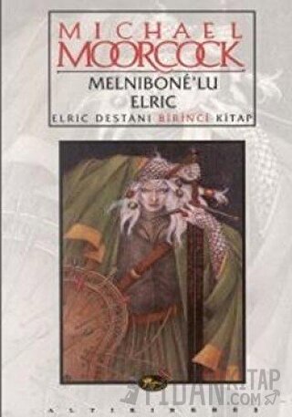 Melnibone’lu Elric Elric Destanı Birinci Kitap Michael Moorcock