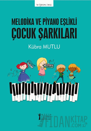 Melodika ve Piyano Eşlikli Çocuk Şarkıları