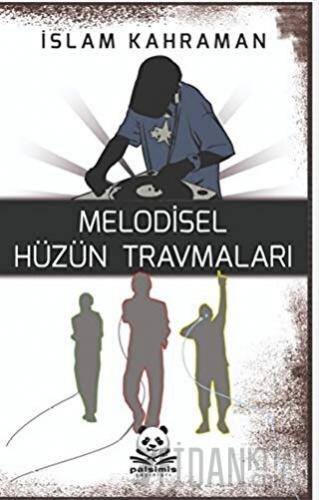 Melodisel Hüzün Travmaları