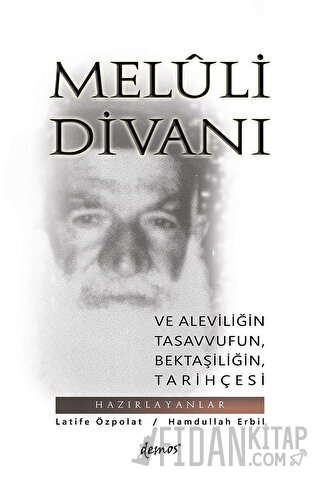 Meluli Divanı ve Aleviliğin Tasavvufun Bektaşiliğin Tarihçesi