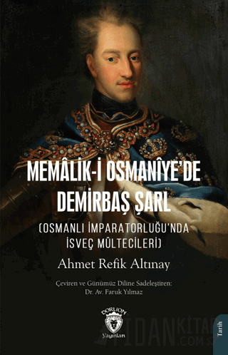 Memalik-i Osmaniye’de Demirbaş Şarl (Osmanlı İmparatorluğu’nda İsveç A