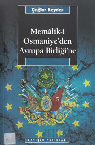 Memalik-i Osmaniye’den Avrupa Birliğine