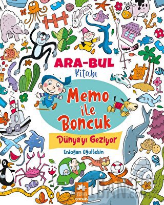 Memo ile Boncuk Dünya’yı Geziyor - Ara Bul Kitabı Erdoğan Oğultekin