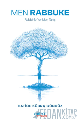 Men Rabbuke Rabbinle Yeniden Tanış Hatice Kübra Gündüz