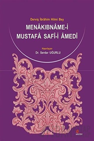 Menakıbname-i Mustafa Safi-i Amedi: Derviş İbrahim Hilmi Bey Uğurlu