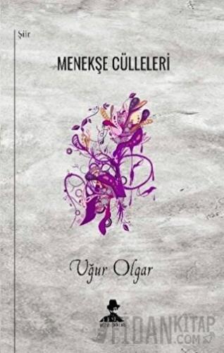 Menekşe Cülleleri Uğur Olgar