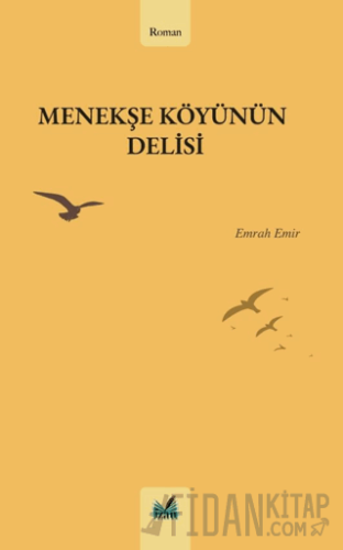 Menekşe Köyünün Delisi Emrah Emir