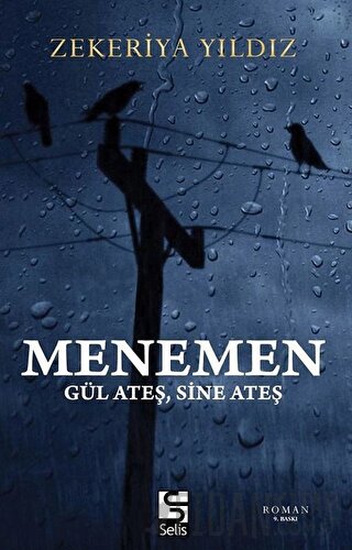 Menemen - Gül Ateş, Sine Ateş