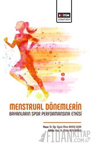 Menstrual Dönemlerin Bayanların Spor Performansına Etkisi