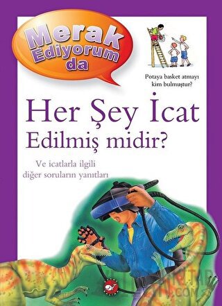 Merak Ediyorum da - Her Şey İcat Edilmiş midir? (Ciltli)