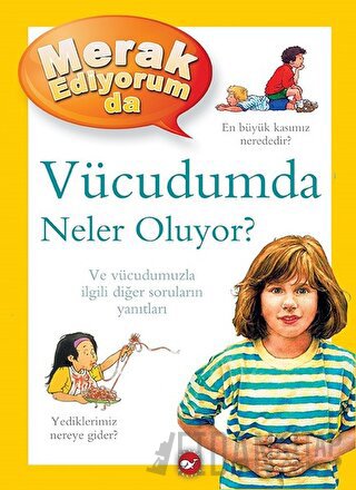Merak Ediyorum da Vücudumda Neler Oluyor? (Ciltli)