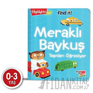 Meraklı Baykuş Taşıtları Öğreniyor (Ciltli) Kolektif