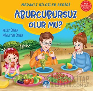 Meraklı Bilgiler Serisi - Aburcursuz Olur mu?
