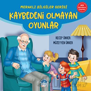 Meraklı Bilgiler Serisi - Kaybedeni Olmayan Oyunlar