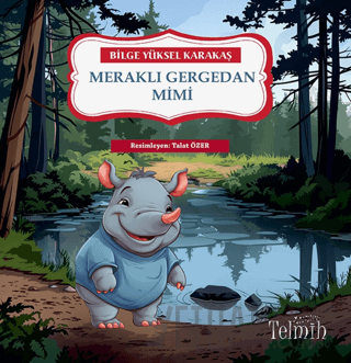 Meraklı Gergedan Mimi Bilge Yüksel Karakaş