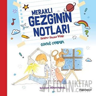Meraklı Gezginin Notları Yaratıcı Yazma Kitabı