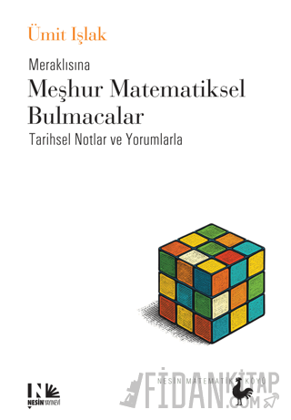 Meraklısına Meşhur Matematiksel Bulmacalar - Tarihsel Notlar ve Yoruml