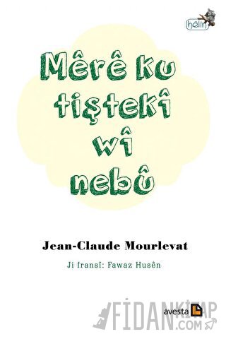 Mere Ku Tişteki Wi Nebu