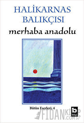 Merhaba Anadolu Bütün Eserleri:4